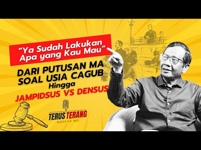 TERUS TERANG - EPISODE 3 “DARI PUTUSAN MA SOAL USIA CAGUB-CAWAGUB HINGGA JAMPIDSUS VS DENSUS” class=