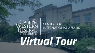 Virtual Tour of the CWRU Center for International Affairs