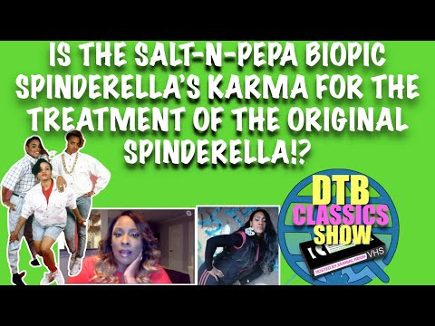 IS THE SALT-N-PEPA BIOPIC KARMA FOR THE TREATMENT OF THE ORIGINAL SPINDERELLA? THOUGHTS!?