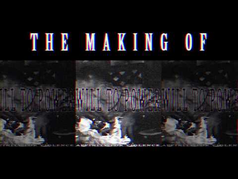 The Making of Affinity For Violence - Will To Power