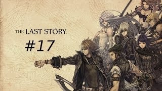 The Last Story #17 - Asthars Arrival