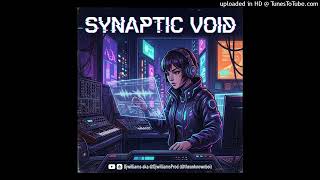 Djwilliams - Synaptic Void「Dark Cyberpunk Trap Type Beat」「Prod. @DjwilliamsProd」