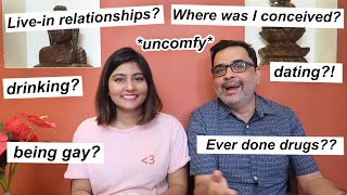 Asking my Indian DAD questions you're too afraid to ask your parents!