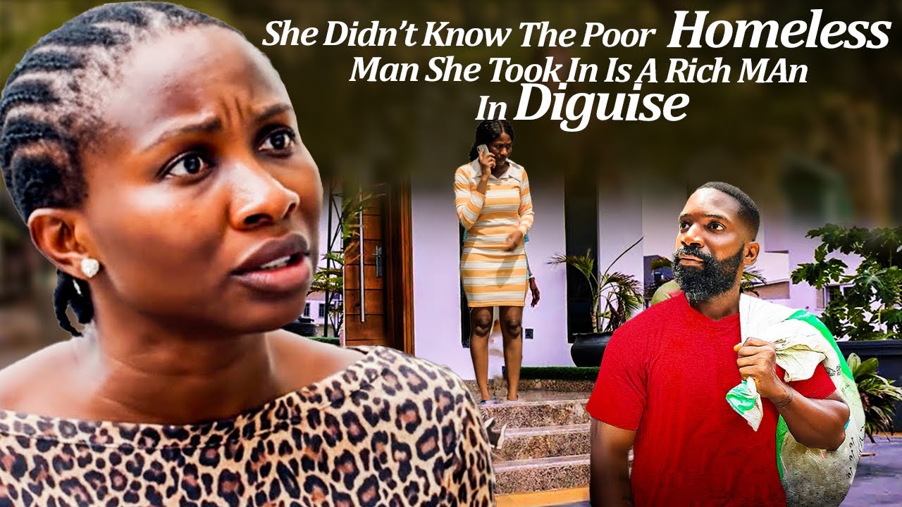 She Didn't Know D Poor Homeless Man She Took In Is A Rich Man In Disguise (2026 Latest TrendingMovie