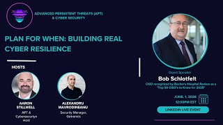 Plan for When: Building Real Cyber Resilience with Bob Schlotfelt