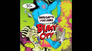 Обложка David Guetta Kaz James Blast Off Audio Скачать David Guetta Kaz James Blast Off Audio