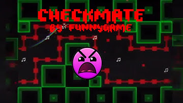 [Geometry Dash] Checkmate - FunnyGame - Insane 9*
