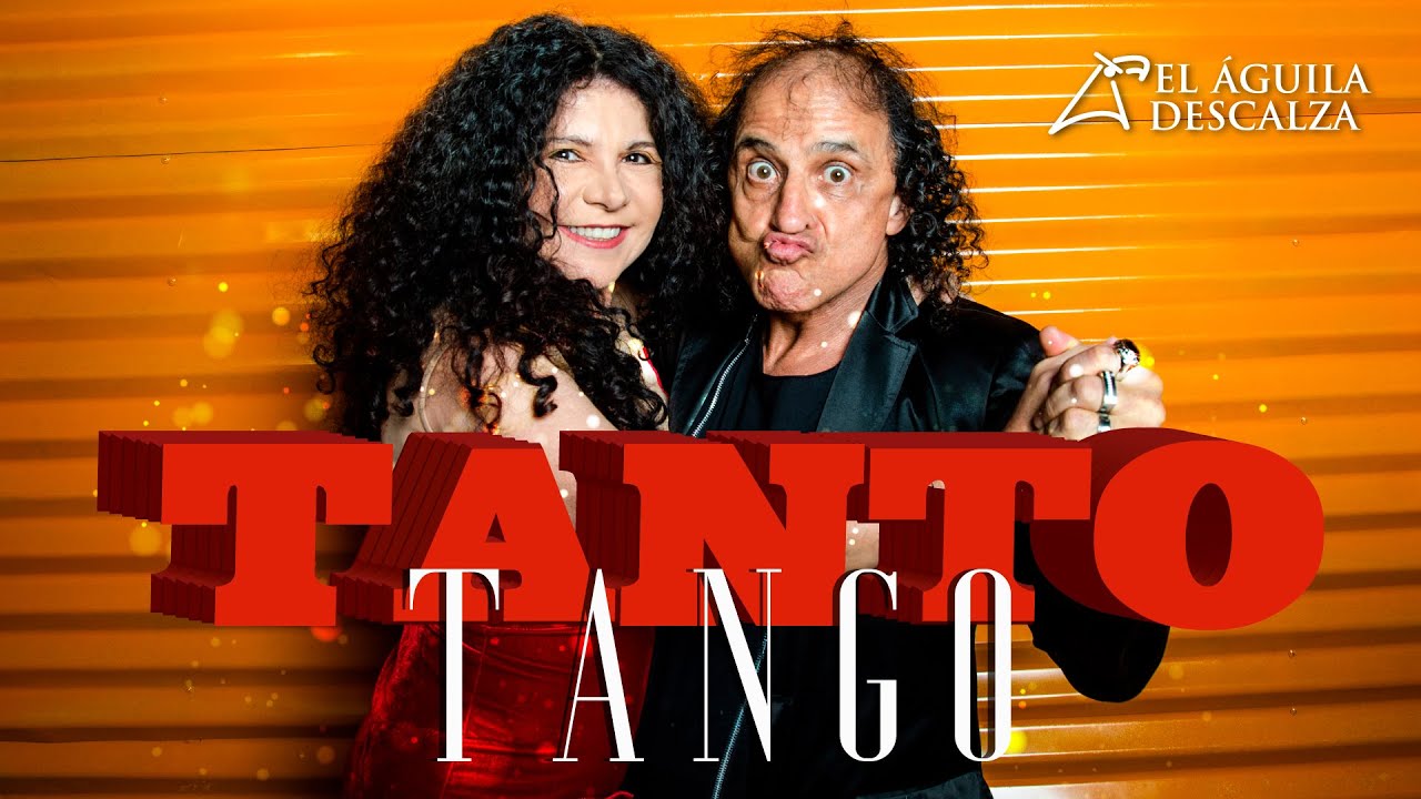 Tanto tango de El Águila Descalza | Obra completa