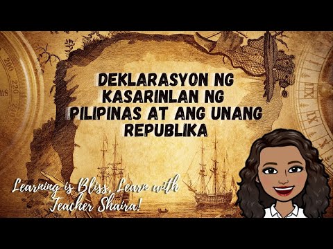 Deklarasyon ng Kasarinlan ng Pilipinas at Ang Unang Republika