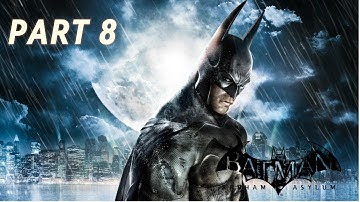 Botanical Gardens-Batman Arkham Asylum Walkthrough-Part 8