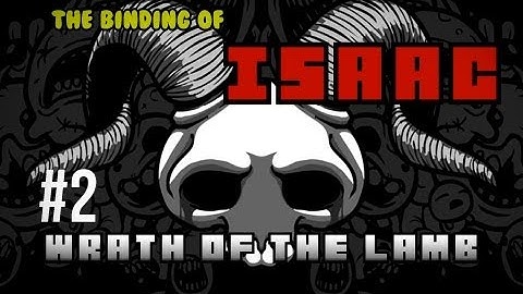 The Binding of Isaac Wrath of the Lamb Ep2