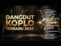 Dangdut Koplo Viral 2026 🔥 Full Bass Terbaru Paling Enak Buat Joget Nonstop
