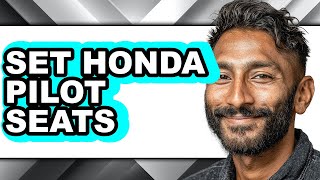 How to Set Honda Pilot Seats (UPDATED)