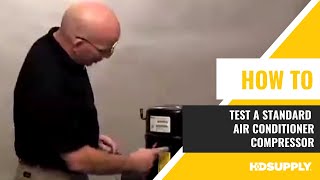 How to Test a Standard Air Conditioner Compressor | HD Supply