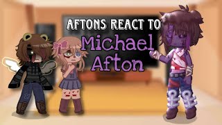 Aftons react to Michael Afton || FNAF || Future || My AU || CircusReactopia || REMAKE || P2?
