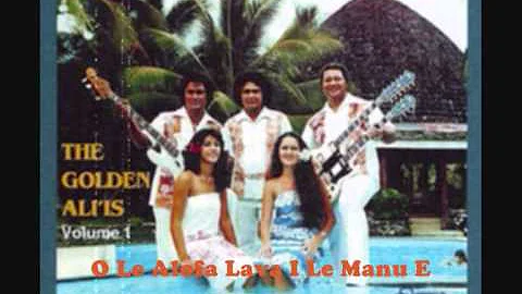 The Golden Alii's - O Le Alofa Lava I Le Manu E