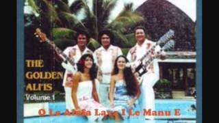 The Golden Alii's - O Le Alofa Lava I Le Manu E chords
