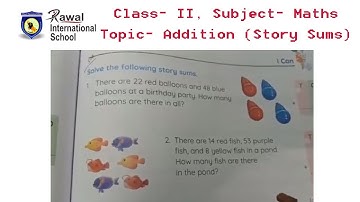 Class- II, Subject- Maths, Topic- Addition (Story Sums), Rawal  International School