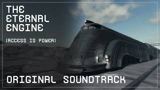 The Eternal Engine || Access Is Power || Original Soundtrack