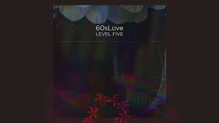 Video thumbnail of "LEVEL FIVE - 60's LOVE"