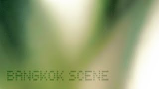 Bangkok scene - รักเกมโกง...(หากฉันไม่รู้)