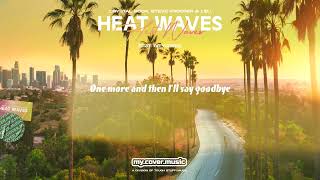 Crystal Rock, Steve Kroeger & Lou - Heat Waves (Official Lyric Video Hd)
