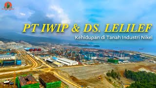 Kawasan Industri Nikel IWIP Semakin Besar - Desa Lelilef Semakin Ramai, Suasana IWIP Lelilef Terbaru