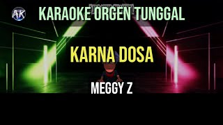 KARNA DOSA - MEGGY Z / KARAOKE ORGEN TUNGGAL