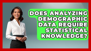 Does Analyzing Demographic Data Require Statistical Knowledge? | Demographic Data Answers News
