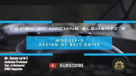 ASAP Online class | DME 2 (S8) | Module 5 | Design of Belt Drives