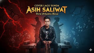Asih Saliwat Versi Metal 