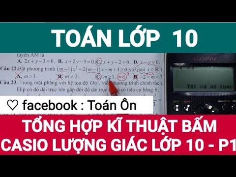 TỔNG HỢP CÁC DẠNG BẤM CASIO LƯỢNG GIÁC LỚP 10 - PHẦN 1 (facebook : Toán Ôn) Zalo :0342128380