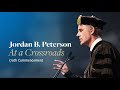At a Crossroads | Jordan B. Peterson | 2022 Commencement Address