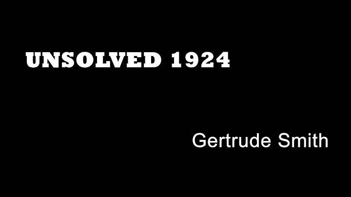 Unsolved 1924 - Gertrude Smith - Smash and Grab Ro...