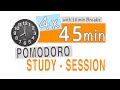 Pomodoro technique 45 min | Study &amp; work with me | concentration + FOCUS | TIMER | university