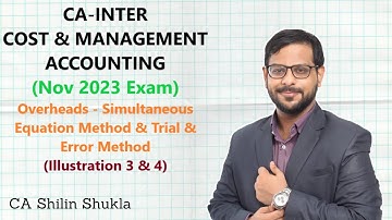 CA Inter | Cost & Management Accounting | Overhead | Simultaneous Equation & Trial & Error Method