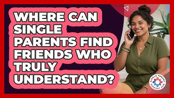 Where Can Single Parents Find Friends Who Truly Understand? - Single Parent Support Hub