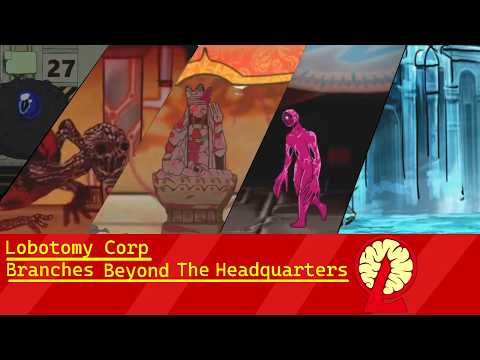 Lobotomy Corp - Branches Beyond The Headquarters