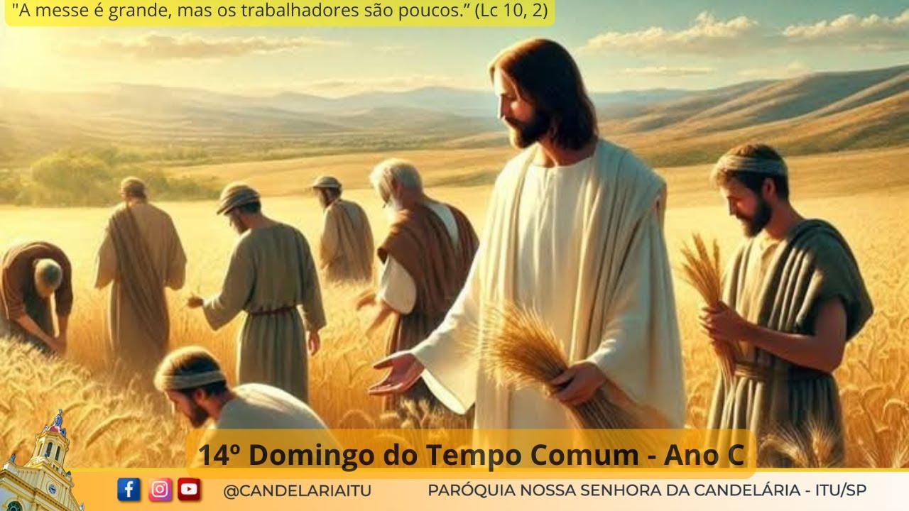 14º Domingo do Tempo Comum - Ano C