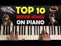 TOP 10 MOVIE THEME SONGS ON PIANO