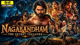 Nagabandham Ka Asli Raaz! | Nagabandham: The Secret Treasure (2026) Full Movie Explained In Hindi