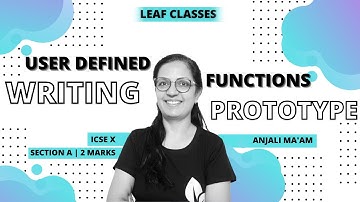 USER DEFINED FUNCTIONS | WRITING PROTOTYPE | ICSE 10 | Anjali Ma