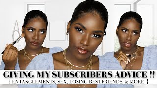 GRWM CHIT CHAT | GIVING MY SUBSCRIBERS ADVICE | ENTANGLEMENTS + LOSING BESTFRIENDS + MORE | idesign8