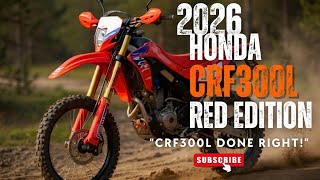 2026 Honda CRF300L Red Edition: Price, Specs, New Features, Availability
