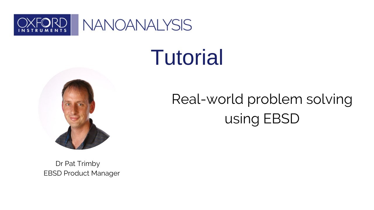 Real-world problem solving using EBSD