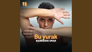 Bu yurak - Bahriddin Umar