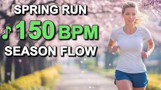 Season Flow Run | 150 BPM Running MIX | 60min Spring to Summer