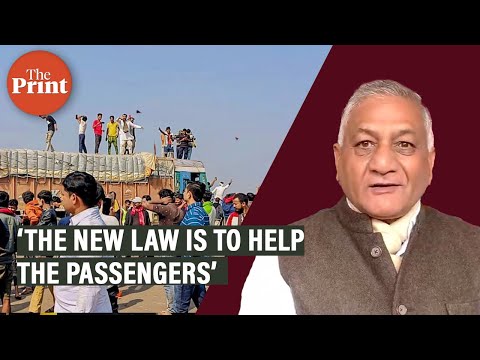 'Earlier drivers used to run away, now a new law has been made to alert the drivers:' VK Singh