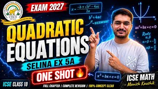 Quadratic Equations One Shot 🔥 | Selina Ex 5A | ICSE Class 10 Maths | Exam 2027
