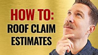 How to Read The Insurance Estimate For a Roof Claim & How it Can Help You Sell Even More!